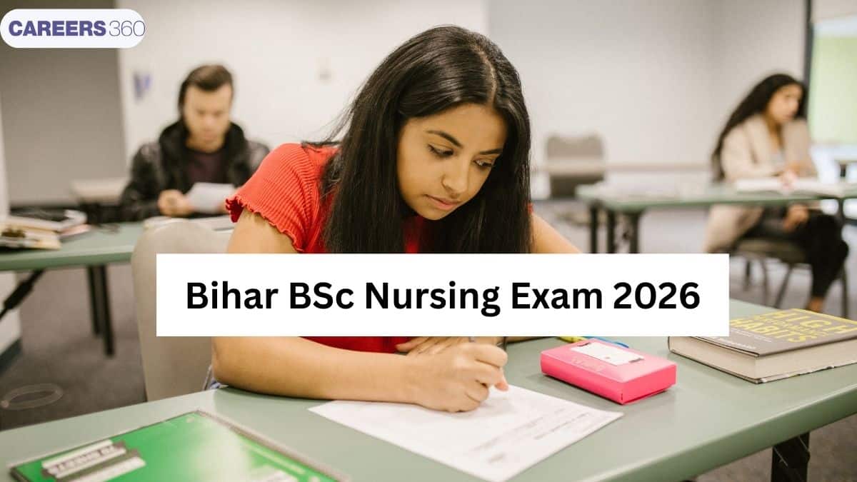 Bihar BSc Nursing Exam 2026: Dates, Registration, Admit Card & Result